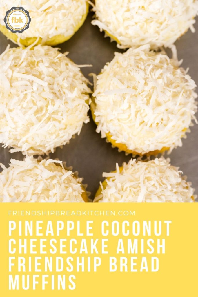 Pineapple Coconut Cheesecake Amish Friendship Bread Muffins copy