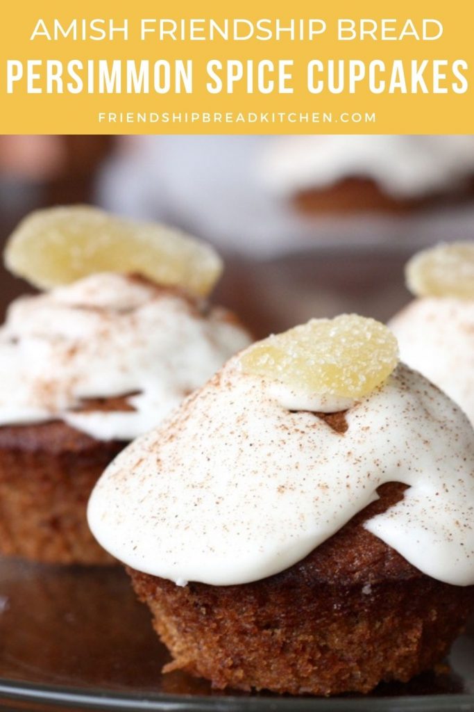 Persimmon Spice Amish Friendship Bread Cupcakes