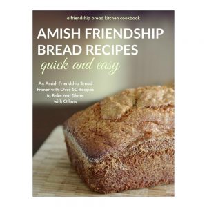 Quick and Easy Amish Friendship Bread Recipes Cookbook and Primer with over 50 Amish Friendship Bread recipes to bake and share with others. | www.friendshipbreadkitchen.com