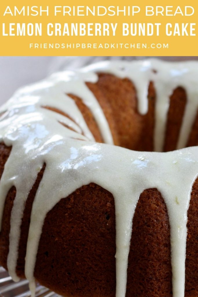 Lemon Cranberry Amish Friendship Bread Bundt Cake