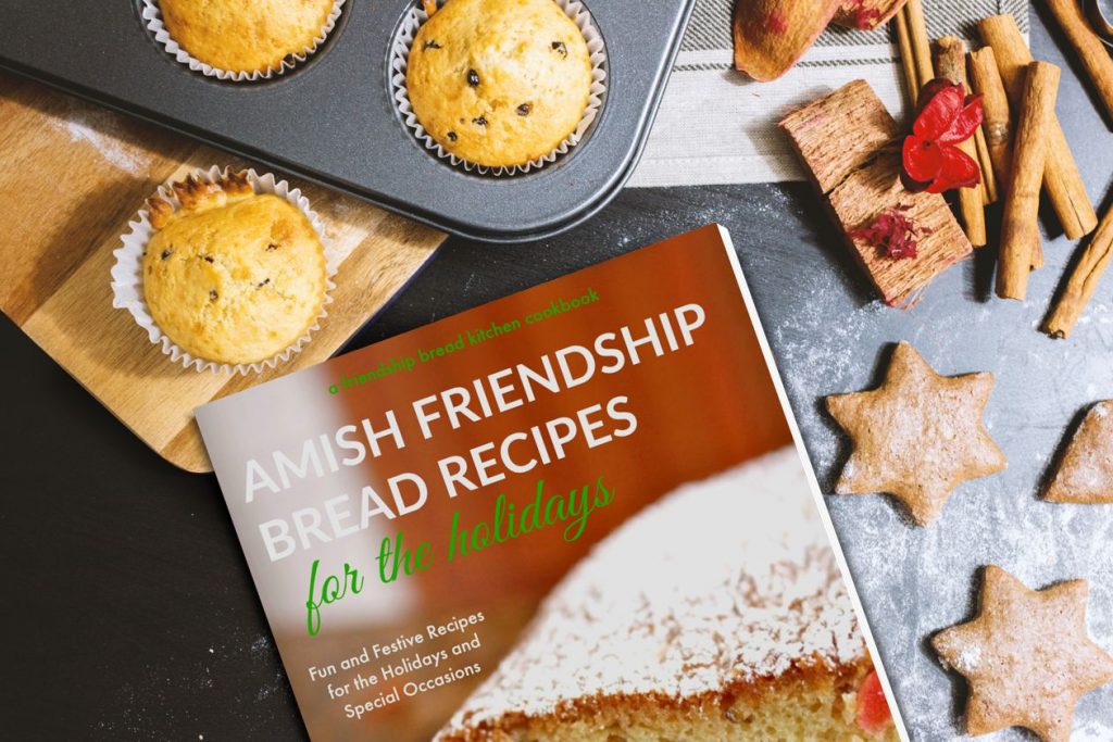 Amish Friendship Bread Recipes for the Holidays Cookbook PDF