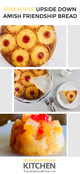 Amish Friendship Bread Upside Down Pineapple Cake | friendshipbreadkitchen.com