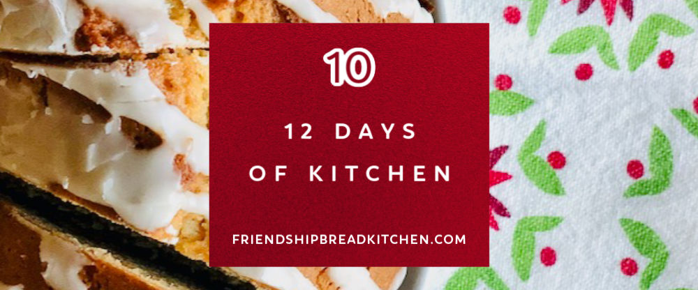 Day 10 of the 12 Days of Kitchen