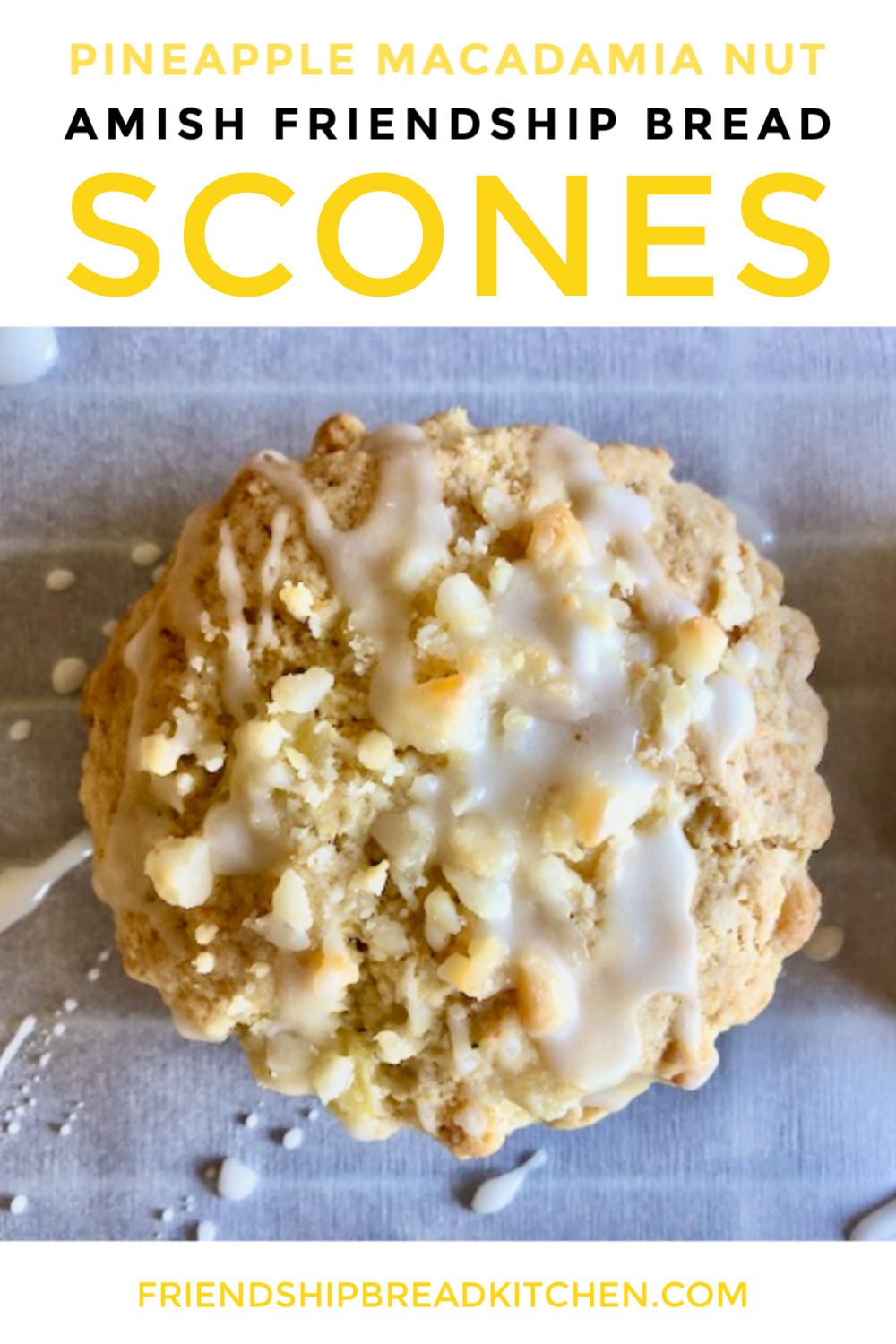 Pineapple Macadamia Nut Amish Friendship Bread Scones