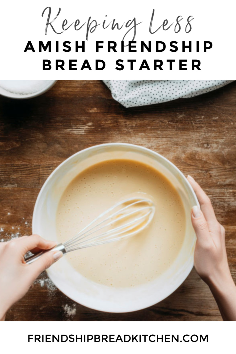 Tutorial - Keeping a Smaller Amish Friendship Bread Starter