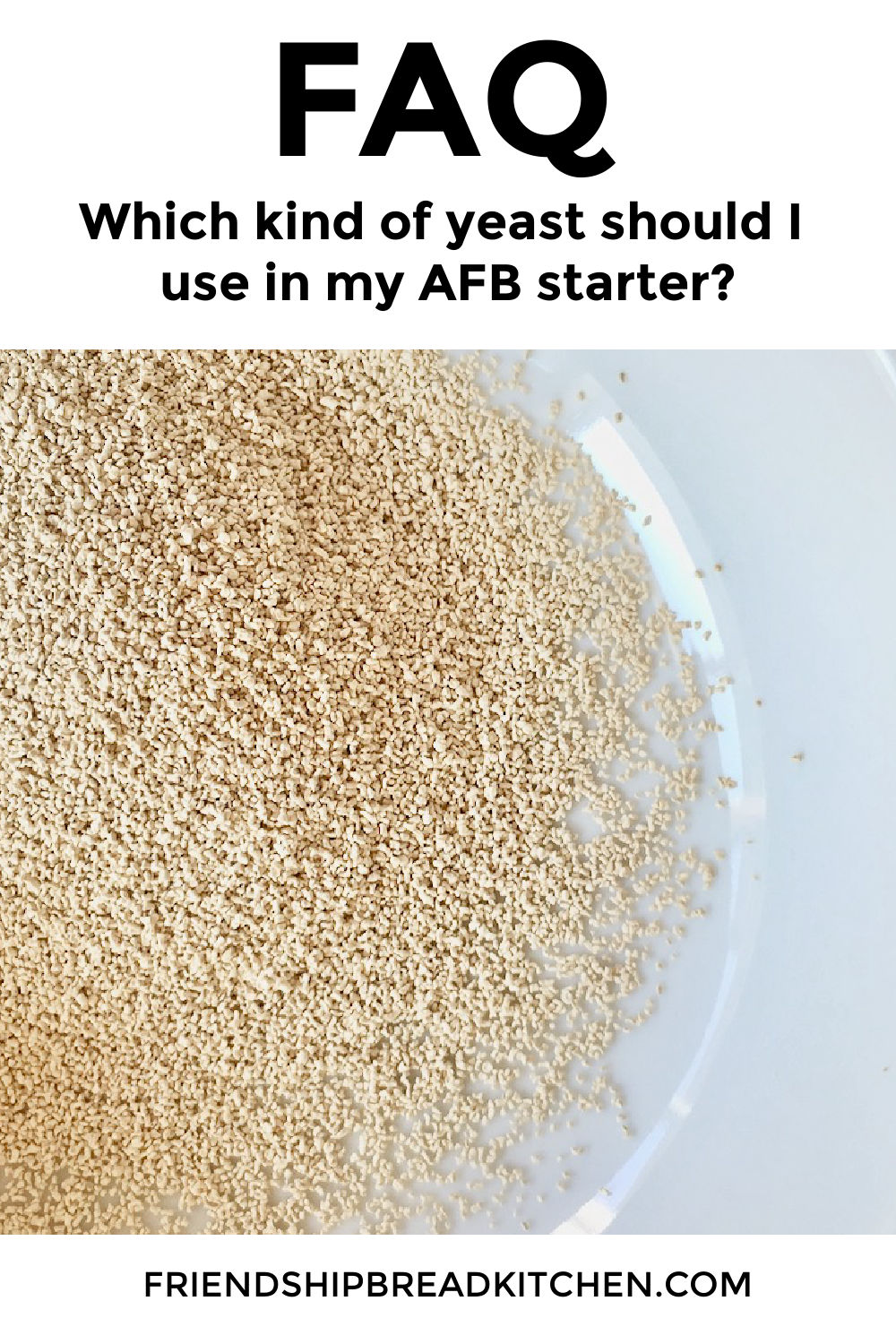 FAQ - What kind of yeast should I use for my starter?